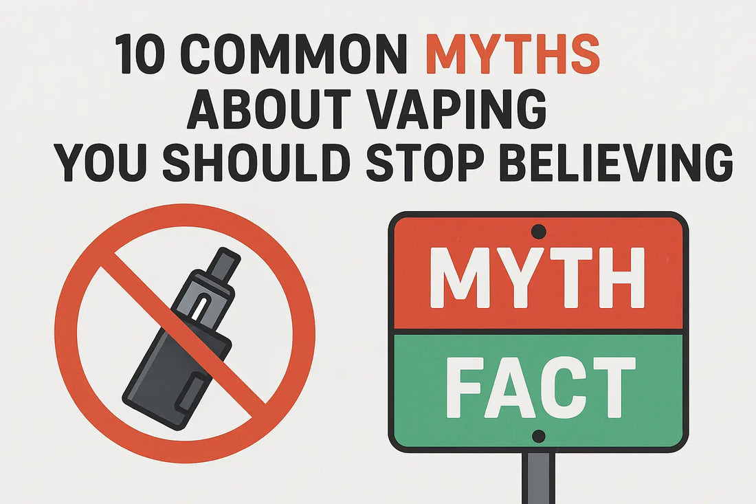Informative graphic showing a vape device crossed out with a red ban sign and a 'Myth vs Fact' board, highlighting the title '10 Common Myths About Vaping You Should Stop Believing' on a clean background.